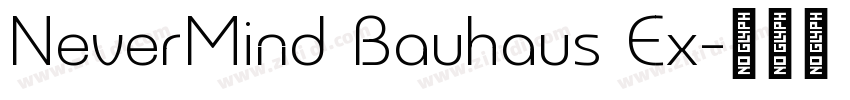 NeverMind Bauhaus Ex字体转换
